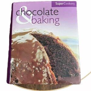 Cookbook Chocolate and Baking Book Hardcover by Super Cookery 2002 512 pgs